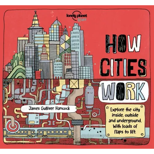 Lonely Planet Kids How Cities Work
