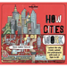 Lonely Planet Kids How Cities Work