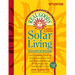 Real Goods Solar Living Sourcebook: Your Complete Guide to Living Beyond the Grid with Renewable Energy Technologies and Sustainable Living - 14th Edi