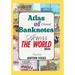 Atlas of Current Banknotes Across The World: 2025