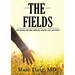 The Fields: Our Journey through Medicine, Mission, Life, and Faith