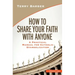 How to Share Your Faith with Anyone: A Practical Manual for Catholic Evangelization