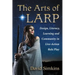 The Arts of Larp: Design, Literacy, Learning and Community in Live-Action Role Play