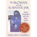 The Woman with the Alabaster Jar: Mary Magdalen and the Holy Grail