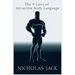 The 9 Laws of Attractive Body Language: For Men