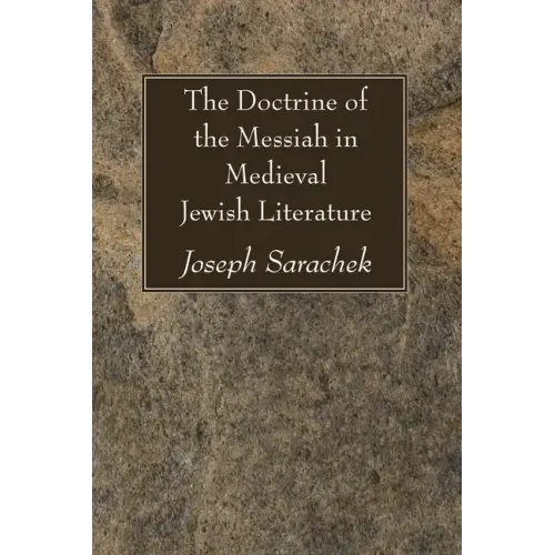 The Doctrine of the Messiah in Medieval Jewish Literature