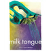 Milk Tongue
