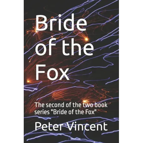 Bride of the Fox: The second of the two book series Bride of the Fox