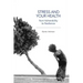 Stress and Your Health: From Vulnerability to Resilience