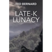 Late-K Lunacy