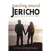 Marching Around Jericho: Praying Your Unsaved Spouse into the Kingdom
