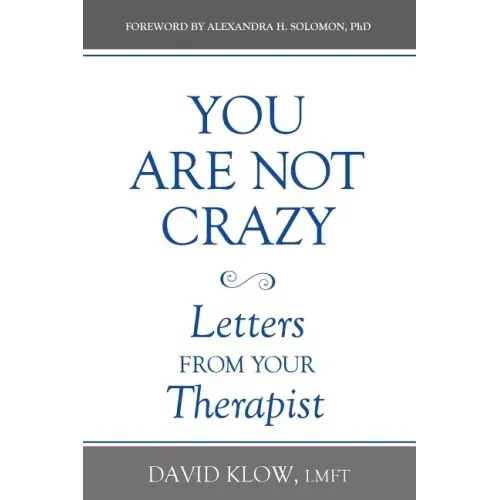 You Are Not Crazy: Letters from Your Therapist