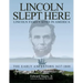 Lincoln Slept Here: Lincoln Family Sites in America