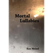 Mortal Lullabies