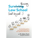 Surthriving Law School (and beyond...): An essential guide to surviving and thriving on your legal (and life) journey