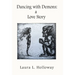 Dancing With Demons: A Love Story