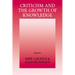 Criticism and the Growth of Knowledge: Volume 4: Proceedings of the International Colloquium in the Philosophy of Science, London, 1965