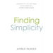 Finding Simplicity: Learning to Live Like Jesus in the Midst of a Complicated World