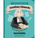 Jonathan Edwards: The Boy Who Sparked Revival