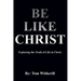 Be Like Christ