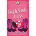 Death Steals A Kiss