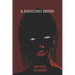 A Dancing Mind