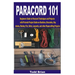 Paracord 101: Beginners Guide to Paracord Techniques and Projects with Pictorial Project Guide on Bucklers, Bracelets, Keychains, Mo