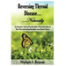 Reversing Thyroid Disease....Naturally