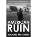 American Ruin: Life and Death on the Streets of Detroit - America's Deadliest City