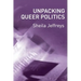 Unpacking Queer Politics: A Lesbian Feminist Perspective