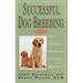 Successful Dog Breeding: The Complete Handbook of Canine Midwifery