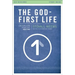 The God-First Life, Study Guide: Uncomplicate Your Life, God's Way