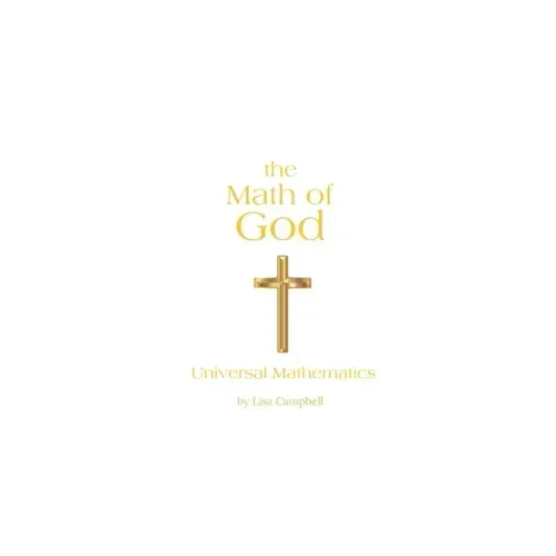 The Math of God: Universal Mathematics
