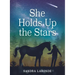 She Holds Up the Stars