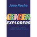 Gender Explorers: Our Stories of Growing Up Trans and Changing the World