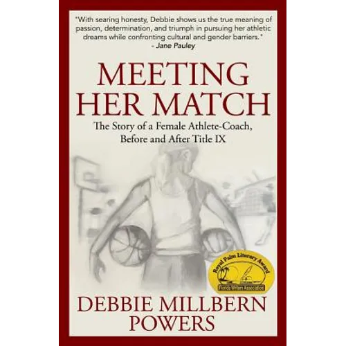 Meeting Her Match: The Story of a Female Athlete-Coach, Before and After Title IX