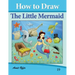 How to Draw The Little Mermaid: Drawing Books for Kids