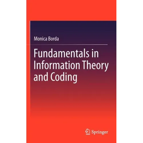 Fundamentals in Information Theory and Coding