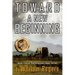 Toward A New Beginning