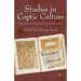 Studies in Coptic Culture: Transmission and Interaction