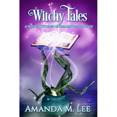 Witchy Tales: A Wicked Witches of the Midwest Fairy Tale