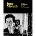 Inge Morath: Her Life and Photographs