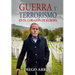 Guerra Y Terrorismo En El Corazón de Europa