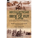 Recollections of the Siege of Kut & After: Two Accounts by Indian Army Officers During the First World War in Mesopotamia-Besieged in Kut and After by