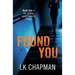 Found You: Book two in the chilling psychological trilogy
