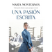 Una Pasión Escrita / A Written Passion