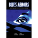 Blue Memoirs: Faces, Places and Lives of a U.S. Spy/Counterspy