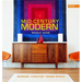 Mid-Century Modern: Interiors, Furniture, Design Details