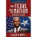 Hold Texas, Hold the Nation: Victory or Death