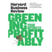 Harvard Business Review on Greening Your Business Profitably